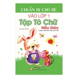Chuẩn Bị Cho Bé Vào Lớp 1 - Tập Tô Chữ Mẫu Giáo