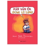 Mày Vẫn Ổn, Đừng Lo Lắng !