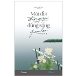 Một Đời Đáng Giá, Đừng Sống Qua Loa - Tập 1