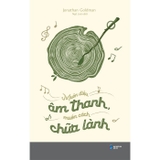 Muôn Điệu Âm Thanh, Muôn Cách Chữa Lành