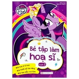 My Little Pony - Bé Tập Làm Họa Sĩ - Quyển 2