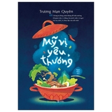 Mĩ Vị Yêu Thương (Tác giả: Trương Mạn Quyên)