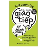 Nghệ Thuật Giao Tiếp Để Thành Công (Tái Bản 2019)