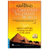 Người Bán Hàng Vĩ Đại Nhất Thế Giới - Tập 1 ( Tái Bản 2019 )