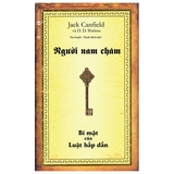 Người Nam Châm - Bí Mật Của Luật Hấp Dẫn (Tái Bản 2022)