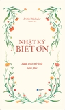 Nhật Ký Biết Ơn: Hành Trình Mở Khóa Hạnh Phúc