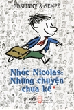 Nhóc Nicolas: Những Chuyện Chưa Kể - Tập 1 (Tái Bản 2017)
