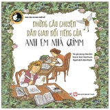 Tuyển Tập Truyện Tranh Danh Nhân Thế Giới - Những Câu Chuyện Dân Gian Nổi Tiếng Của Anh Em Nhà Grimm