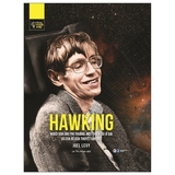 Những Trí Tuệ Vĩ Đại - Hawking - Người Đàn Ông Phi Thường, Một Thiên Tài Vĩ Đại Và Cha Đẻ Của Thuyết Vạn Vật