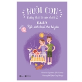 Nuôi con không phải là cuộc chiến 2 Quyển 2 - Easy nếp sinh hoạt cho bé yêu - 110k