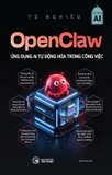 Open Claw: Ứng Dụng AI Tự Động Hóa Trong Công Việc