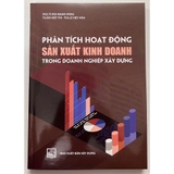 Phân Tích Hoạt Động Sản Xuất Kinh Doanh Trong Doanh Nghiệp Xây Dựng