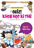 Quiz! Khoa Học Kì Thú: Vật Lí - Hóa Học