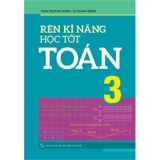 Rèn Kỹ Năng Học Tốt Toán 3 (Tái Bản)