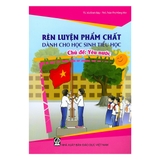 Rèn Luyện Phẩm Chất Dành Cho Học Sinh Tiểu Học - Yêu Nước