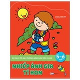 Bộ Sách Tô Màu Thông Minh Đầu Tiên Của Bé - Nhiếp Ảnh Gia Tí Hon (5 - 6 Tuổi)