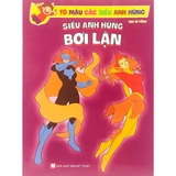 Sách Tô Màu Các Siêu Anh Hùng - Siêu Anh Hùng Bơi Lặn