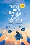 Sổ Tay Nâng Tầm Diễn Đạt Môn Ngữ Văn