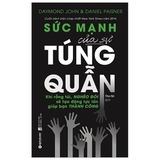 Sức Mạnh Của Sự Túng Quẫn - Khi Rỗng Túi , Nghèo Đói Sẽ Tạo Động Lực Lớn Giúp Bạn Thành Công