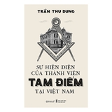 Sự Hiện Diện Của Thành Viên Tam Điểm Tại Việt Nam