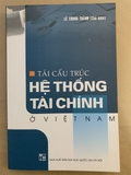 Tái Cấu Trúc Hệ Thống Tài Chính Ở Việt Nam