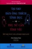 Tại Sao Đàn Ông Thích Tình Dục Và Phụ Nữ Cần Tình Yêu (Tái Bản)