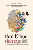 Tâm Lý Học Tích Cực: Khoa Học Về Phương Thức Sống An Lạc