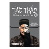 Tào Tháo - Thánh Nhân Đê Tiện (Tập 3)