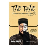 Tào Tháo – Thánh Nhân Đê Tiện Tập 8