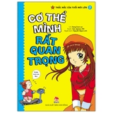 Thắc Mắc Của Tuổi Mới Lớn: Tập 2 - Cơ Thể Mình Rất Quan Trọng (Tái Bản)