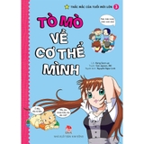 Thắc Mắc Của Tuổi Mới Lớn: Tập 3 - Tò Mò Về Cơ Thể Mình (Tái Bản)