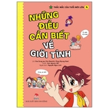 Thắc Mắc Của Tuổi Mới Lớn: Tập 4 - Những Điều Cần Biết Về Giới Tính (Tái Bản)