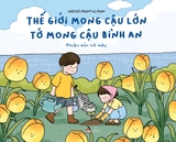 Thế Giới Mong Cậu Lớn: Tớ Mong Cậu Bình An (Phiên Bản Tô Màu)