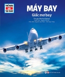 Thế Nào Và Tại Sao - Máy Bay