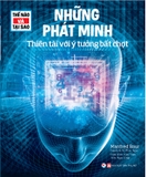 Thế Nào Và Tại Sao - Những Phát Minh - Thiên Tài Với Ý Tưởng Bất Chợt