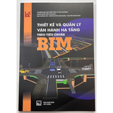 Thiết Kế Và Quản Lý Vận Hành Hạ Tầng Theo Tiêu Chuẩn BIM