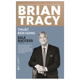 Thuật Bán Hàng - Brian Tracy (Tái Bản)