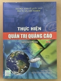 Thực Hiện Quản Trị Quảng Cáo Tập 2 ( Sách Chuyên Khảo ) - Lưu Văn Nghiêm