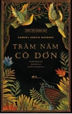Trăm Năm Cô Đơn - Tác Giả: Gabriel Garcia Marquez (Tái Bản 2026)