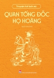 Truyện Kể Lịch Sử: Quan Tổng Đốc Họ Hoàng