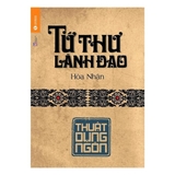 M1- Tứ thư lãnh đạo - Thuật dụng ngôn - 139k