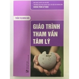 Giáo Trình Tham Vấn Tâm Lý - Trần Thị Minh Đức (Tái Bản 2026)