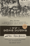 Xứ Đông Dương (bìa cứng) 305k
