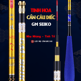 Cần tay GAMA-SEIKO Tinh Hoa Chuyên Diếc