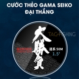 Cước Thẻo Gama Seiko Đại Thắng