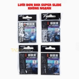 Lưỡi đơn BKK Super Slide Không Ngạnh