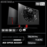 Màn hình LCD MSI OPTIX AG32CV (Spec: 32inch Cong, Full HD, 165Hz 1ms, 110% sRGB)