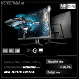 Màn hình LCD MSI Optix G27C4 (Spec: 27inch Cong, Full HD, 165Hz 1ms, 110% sRGB)