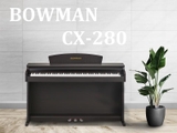 Đàn Piano điện mới BOWMAN CX-280