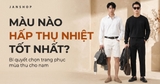 Màu nào hấp thụ nhiệt tốt nhất? Bí quyết chọn trang phục mùa thu cho nam thêm thời thượng, phong cách
